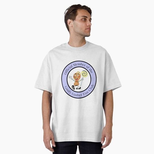 Discover official member of the goofy goober fan club badge Oversized T-Shirt