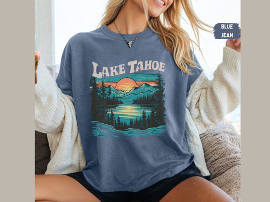 Discover Vintage Lake Tahoe Shirt California Shirt Nevada Shirt Lake Tahoe Crewneck Lake Life Shirt Ski Shirt Hiking Shirt Mountain Shirt Hiking tee