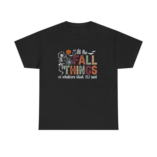 All the Fall Things, B182 Inspired Tee, Fall Halloween Spiderweb Shirt, Grunge Clothing, Punk Rock Band Merch, Vintage Hipster