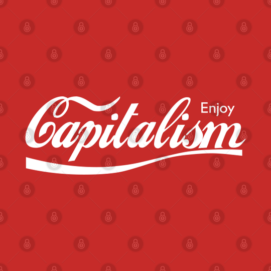 Enjoy Capitalism - Capitalism - T-Shirt