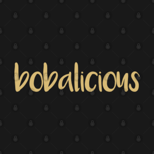 Bubble Tea Design Bobalicious - Bubble Tea - T-Shirt