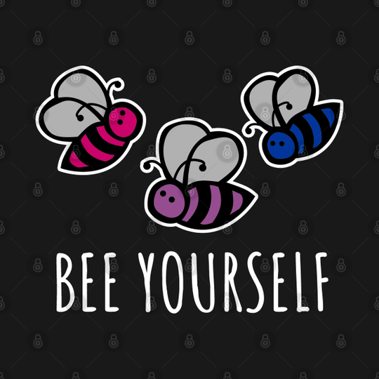 Bee Yourself - Bisexual Pride - Bisexual - T-Shirt