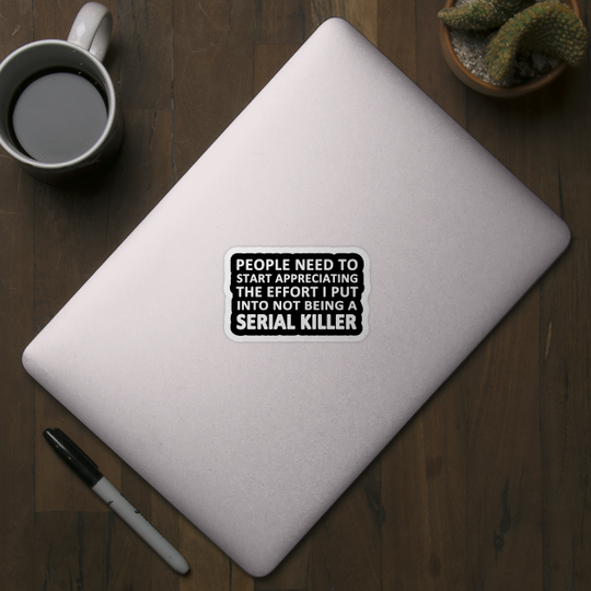 Serial Killer - Sarcasm - Sticker