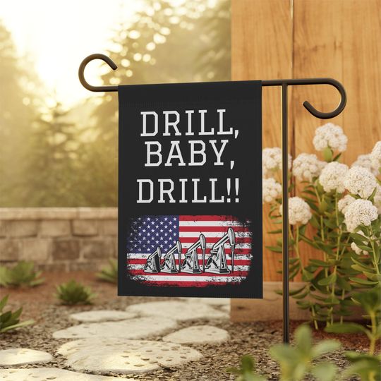 Discover Drill Baby Drill Garden Banner: Patriotic Outdoor Decor, House Flag, American Pride