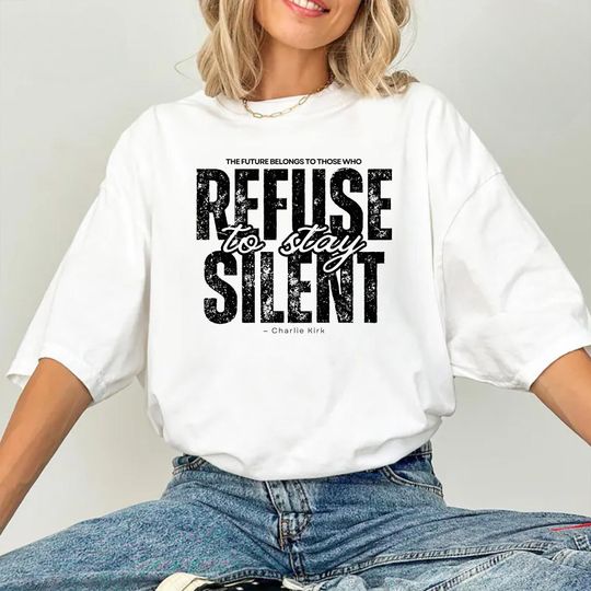 Discover Charlie Kirk "Refuse to Stay Silent" Graphic T-Shirt: Political Justice Tee