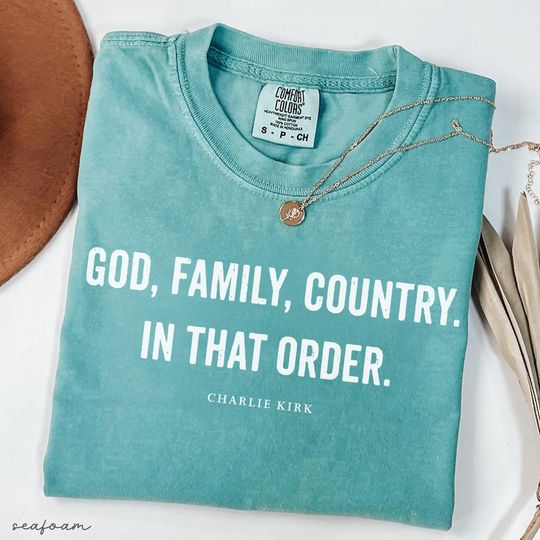 Discover God, Family, Country. In That Order. Charlie Kirk Christian Activist Comfort Colors Shirt