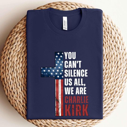 You Can't Silence Us All T-Shirt, Patriotic Republican Apparel, Pray For Charlie Kirk, Turning Point, We Are All Charlie Kirk