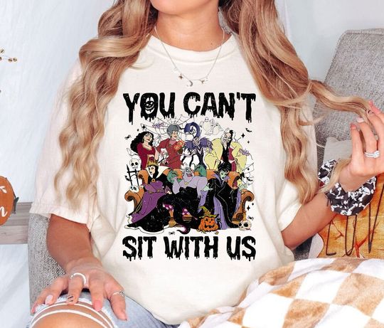 Discover You Can't Sit With Us | Ursula Maleficent Yzma Evil Queen Disney Villains | Halloween Shirt Walt Disney World Shirt Gift Ideas Men Women