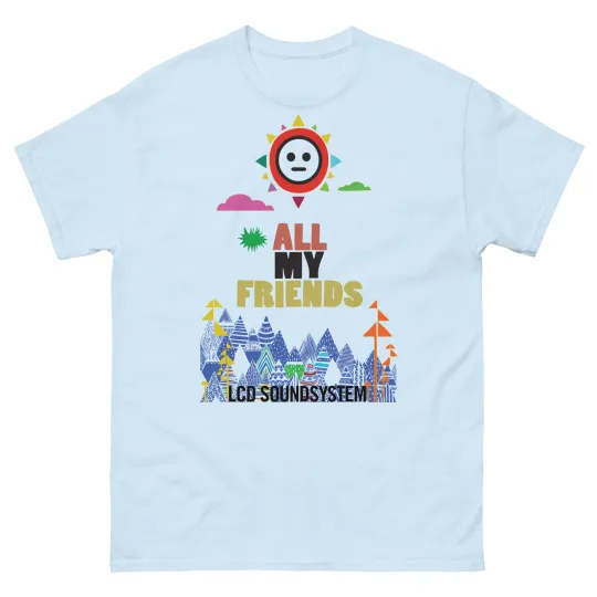 Discover LCD Soundsystem All My Friends T-Shirt