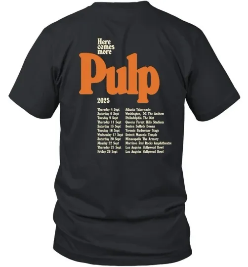 Discover Pulp Tour 2025 T-Shirt Here Comes More Dates US Cities Concert Tee