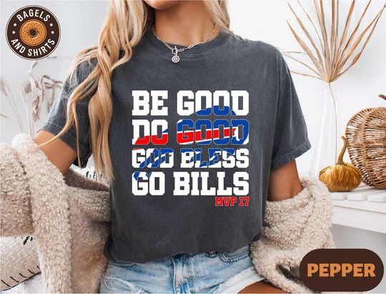 Be Good Do Good God Bless 17 T-Shirt, Buffalo Football Tee, Josh Allen MVP 17 Fan T-Shirt, Game Day Buffalo Sports