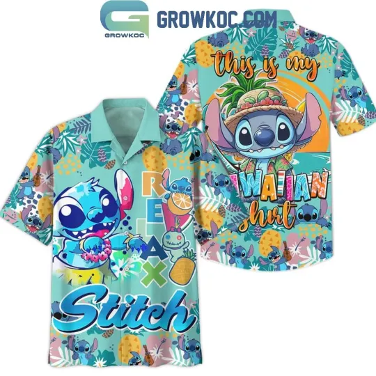 Discover Stitch Relax Summer This Is My Hawaiian Shirts