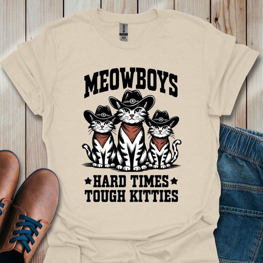 Discover Meowboys Shirt, Hard Times Tough Kitties Graphic Tee, Funny Cats Cowboys Unisex T-Shirt, Western Cat Shirt, Wild West Cat Meowboys Shirt