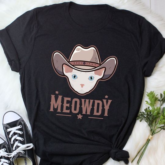Sphynx Cat Meowdy Shirt, Women, Men, Funny Cowboy Cat Lover Gift, Cute Howdy T-shirt, Pet Cat Mom, Dad Tee, Western Texas Yeehaw Meme