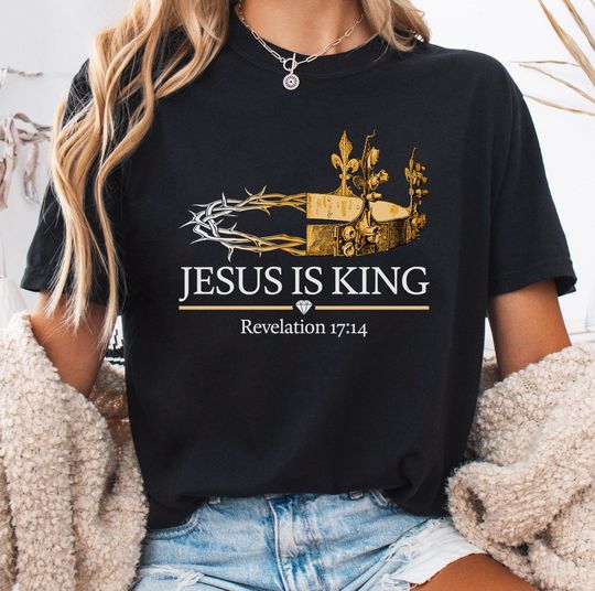 Discover Jesus Is King Revelation 17:14 PNG, Christian Faith Shirt, Crown of Thorns Design, Religious Quote, Bible Verse Typography Tee