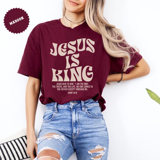 Discover Jesus Is King Christian Shirt, Bible Verse John 14:6 Tee, Faith Based Religious T-Shirt, Retro Scripture Shirt, Christian Gift Idea