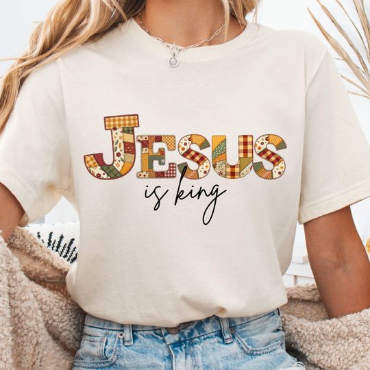 Discover Jesus Is King Shirt - Christian Faith Patchwork Tee