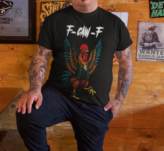 Rooster Meme Unisex Tee, Funny F-Caw-F Shirt for Fall Vibes, Gen Z Humor, Sarcastic Tee, Viral Trendy Tshirt, Rooster Lover Gift,