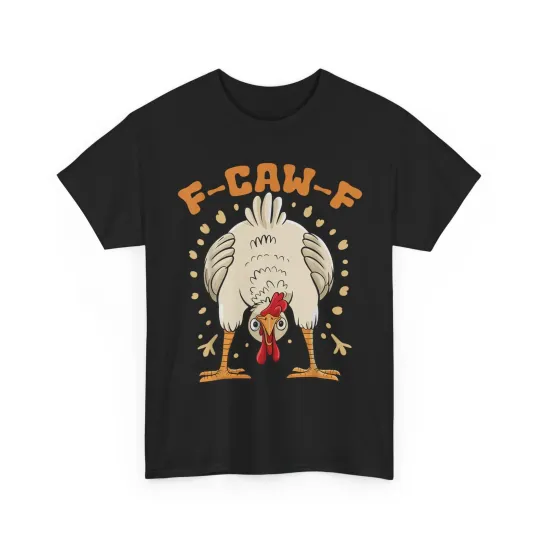 Discover Funny F-Caw-F Chicken FCAWF Chicken T-Shirt