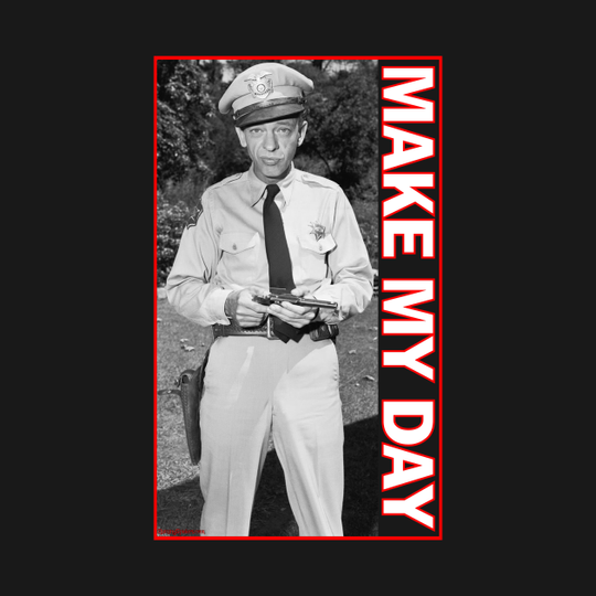Go Ahead, MAKE MY DAY - Clint Eastwood - T-Shirt