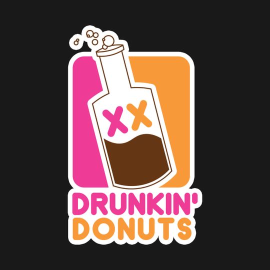 Drunkin Donuts - Dunkin Donuts - T-Shirt