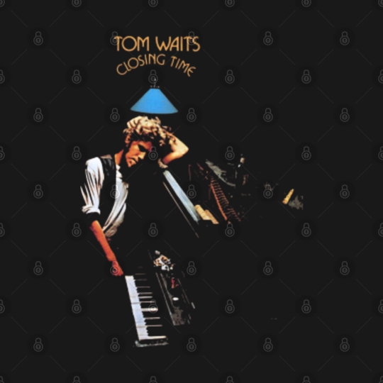 Tom waits- closing time - Tom Waits - T-Shirt