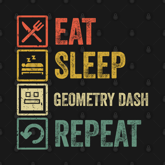 Funny eat sleep geometry dash repeat retro vintage - Geometry Dash - T-Shirt