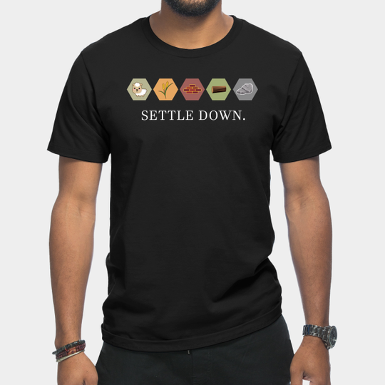 Settle Down - Settlers Of Catan - T-Shirt