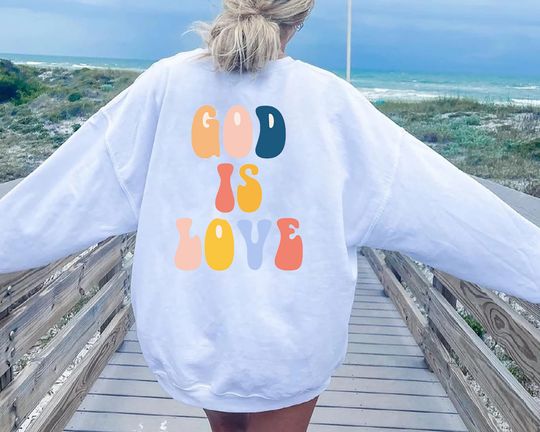God Is Love Sweatshirt