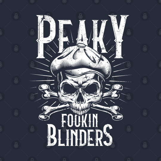 Peaky Fookin Blinders - Peaky Blinders - T-Shirt