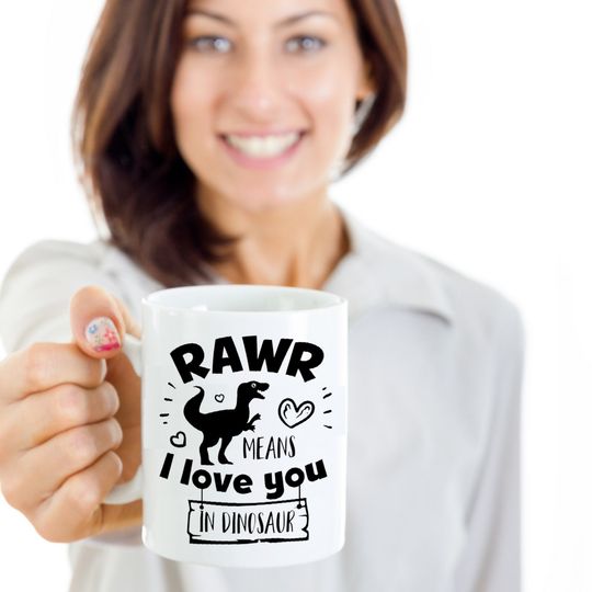 Rawr means I Love You in Dinosaur Mug