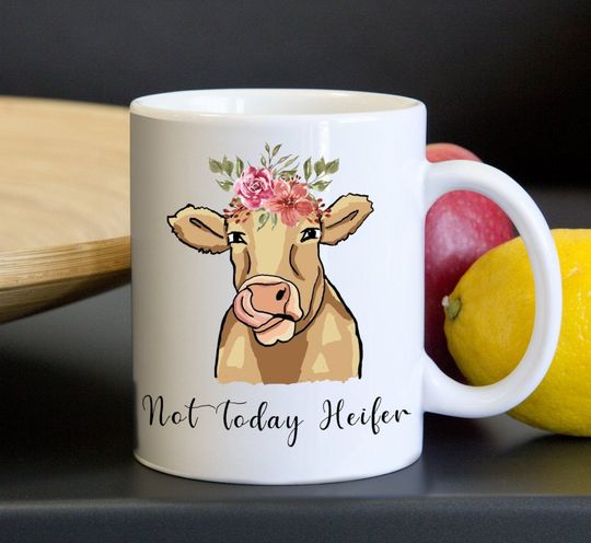 Not Today Heifer Mug