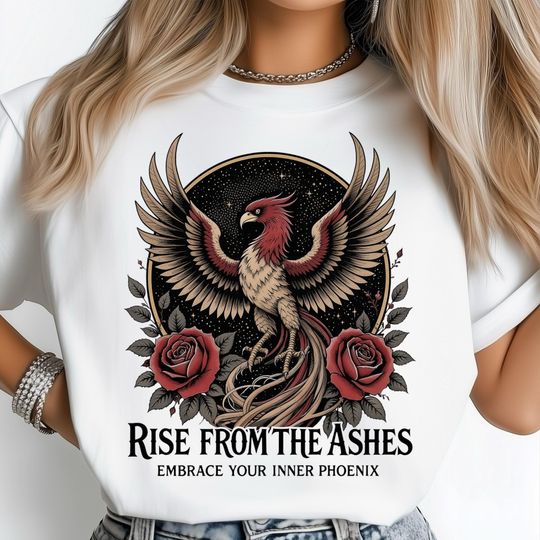 Discover Rise From The Ashes T-Shirt, Motivational Shirts, Unique Gift For Her, Floral Shirts