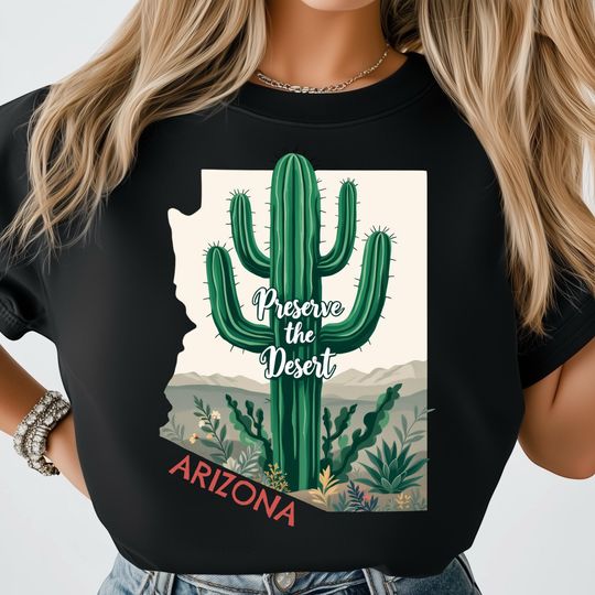 Discover Arizonna Cactus PNG, Preserve The Desert Nature Art, Eco Landscape Sublimation, Desert Wildlife Shirt, USA State Shirt Design