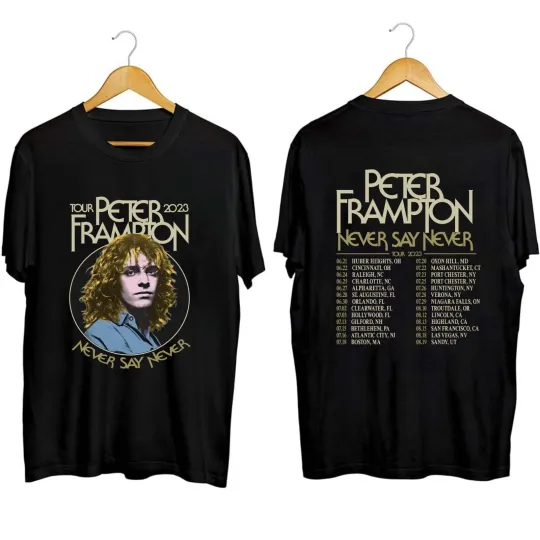 Discover Peter Frampton 2023 Tour Never Say Never Tour Shirt Music Concert Unisex