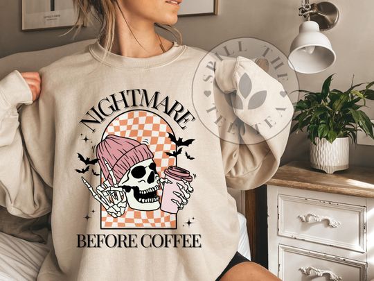 Discover Halloween Sweatshirt, Funny Skeleton Sweatshirt, Cute Fall Sweatshirt, Nightmare Before Coffee Sweatshirt