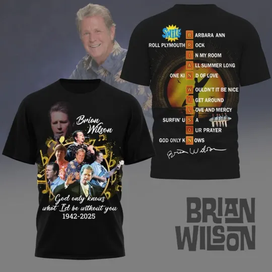 Discover Brian Wilson God Only Knows What I D Be Without You 1942-2025 3D T-Shirt