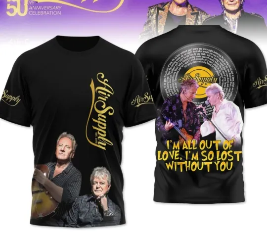 Discover Air Supply Im All Out Of Love Im So Lost Without You 3D T-Shirt