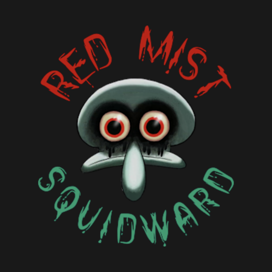 Red Mist Squidward - Scary - T-Shirt