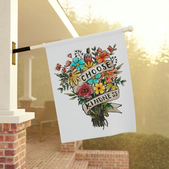 Choose Kindness Flag, Floral House Flag, Floral
