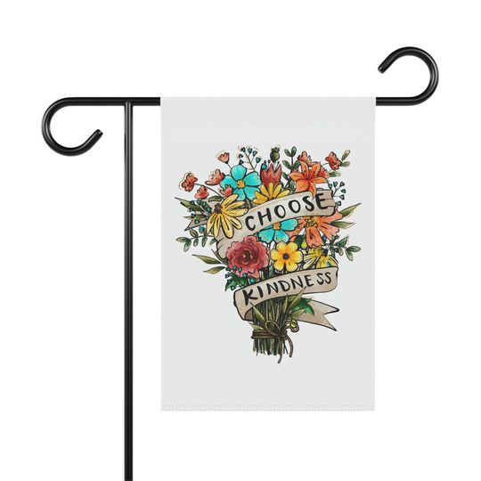 Choose Kindness Flag, Floral House Flag, Floral