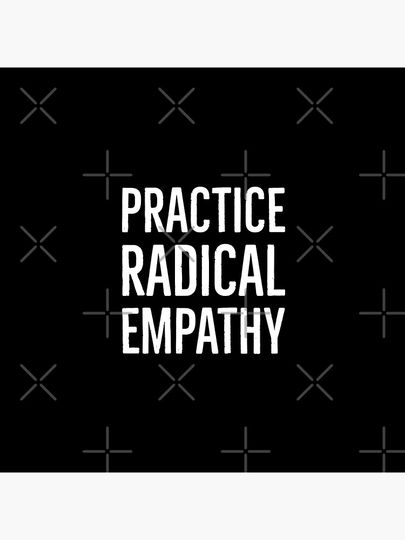 Practice Radical Empathy Pin