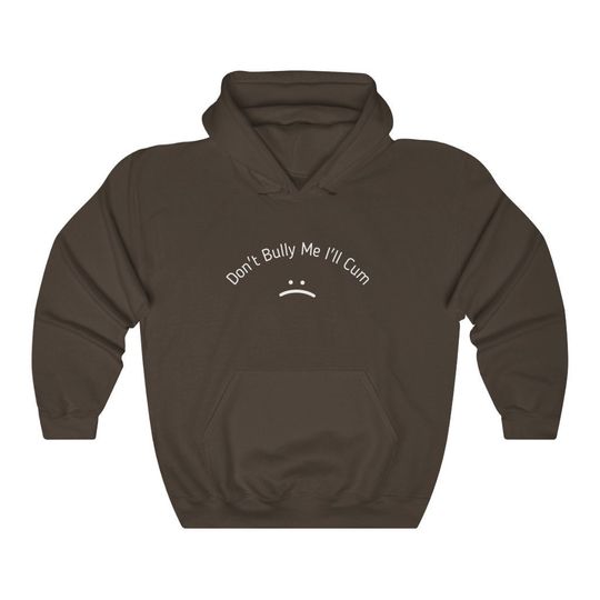 Don't Bully Me Hoodie
