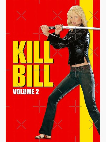 Kill Bill Vol 2 2004 - Classic Film Poster  Premium Matte Vertical Poster