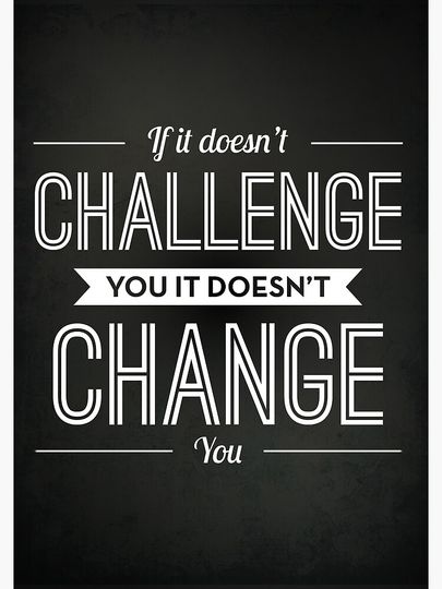If It Doesn't Challenge You It Doesn't Change You Premium Matte Vertical Poster