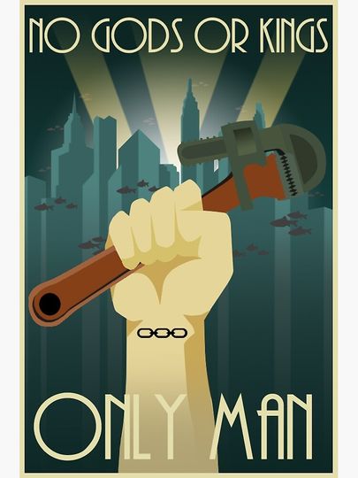 Bioshock No Gods Or Kings Only Man Premium Matte Vertical Poster