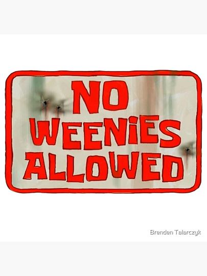 Spongebob Squarepants - No Weenies Allowed Premium Matte Vertical Poster