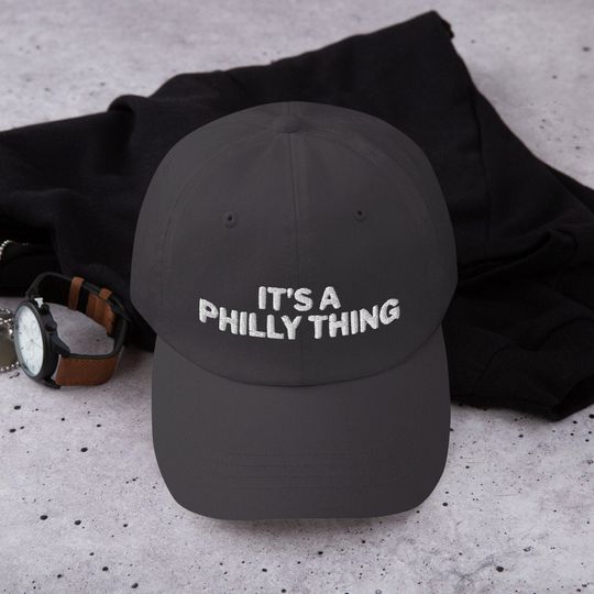 It's a Philly Thing Hat Baseball Cap