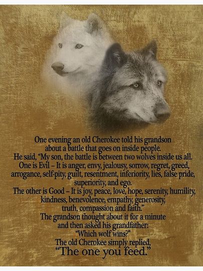 The Two wolves, Cherokee proverb Poster Premium Matte Vertical Poster