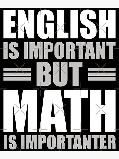 Funny Math Saying Mathematics Joke Premium Matte Vertical Poster